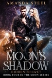  Amanda Steel - Moon's Shadow: Hidden Secret - Moon Series, #4.