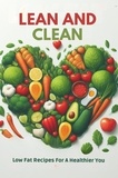  Brintalos Georgios - Lean And Clean: Low Fat Recipes For A Healthier You.