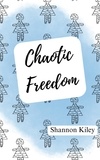  Shannon Kiley - Chaotic Freedom.