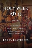  Larry Lastrapes - Holy Week AD 33.