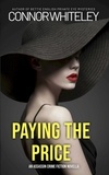  Connor Whiteley - Paying The Price: An Assassin Crime Fiction Novella.