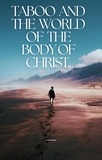  John C Burt - Taboo and The World of The Body of Christ..