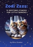 Mira Slumber - Zodi Zzzs: 12 Bedtime Stories for Little Gemini - Zodi Zzzs, #3.