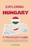 William Jones - Exploring Hungary: A Traveler's Guide.