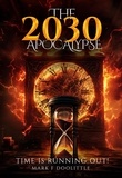  Mark Doolittle - The 2030 Apocalypse.