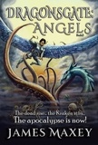  James Maxey - Dragonsgate: Angels - Dragonsgate, #1.