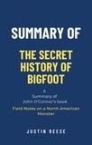  Justin Reese - Summary of The Secret History of Bigfoot by John O’Connor: Field Notes on a North American Monster.