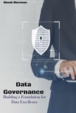  Chuck Sherman - Data Governance: Building a Foundation for Data Excellence.