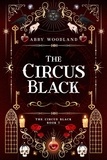  Abby Woodland - The Circus Black - Book 1.