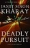  Jasjit Singh Kharay - Deadly Pursuit.
