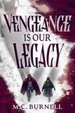  M.C. Burnell - Vengeance Is Our Legacy.