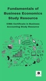  Commerce Central - Fundamentals of Business Economics Study Resource - CIMA Study Resources.