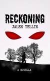  Jalen Tellis - Reckoning: A Novella.