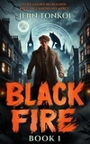 Jern Tonkoi - Black Fire: Book 1 - Black Fire: A groundbreaking urban fantasy trilogy, #1.