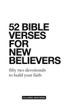  Samuel Deuth - 52 Bible Verses for New Believers: Fifty Two Devotionals to Build Your Faith - 52 Bible Verse Devotionals, #1.