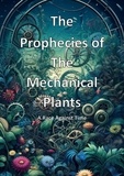  Ahmed Ragab - The Prophecies of the Mechanical Plants (A Race Against Time).