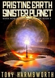 Tony Harmsworth - Pristine Earth Sinister Planet - Mark Noble Space Adventure, #6.