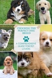  Info E-Book - Choosing the Perfect Dog Breed: A Comprehensive Guide for Pet Lovers - All about Pets, #1.