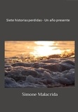  Simone Malacrida - Siete historias perdidas - Un año presente.