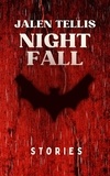  Jalen Tellis - Nightfall: Stories.