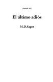  M.D.Sager - El último adiós - Novela, #1.