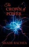  Shade Rachea - The Crown of Power - The Crown of Amiriel, #3.