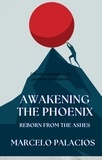  Marcelo Palacios - Awakening the Phoenix: Reborn from the Ashes.