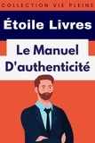  Étoile Livres - Le Manuel D'authenticité - Collection Vie Pleine, #20.
