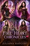  Juliana Haygert - The Fire Heart Chronicles Books 1 to 3.
