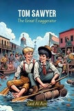  Said Al Azri - Tom Sawyer: The Great Exaggerator - Classics Reimagined: A Comedic Twist, #4.