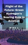  Mike L - Flight of the Future: Green Hydrogen's Soaring Role in Aviation.