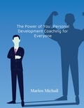  Marios Michail - The Power of You: Personal Development Coaching for Everyone.