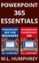  M.L. Humphrey - PowerPoint 365 Essentials - PowerPoint 365 Essentials.
