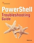  Steeve Lee - PowerShell Troubleshooting Guide.