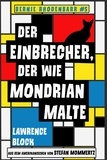  Lawrence Block - Der Einbrecher, der wie Mondrian malte - Bernie Rhodenbarr, #5.