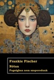  Frankie Fischer - Nőtan Fogságban nem szaporodunk.