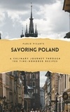  Pablo Picante - Savoring Poland: A Culinary Journey Through 100 Time-Honored Recipes.