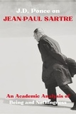  J.D. Ponce - J.D. Ponce on Jean-Paul Sartre: An Academic Analysis of Being and Nothingness - Existentialism Series, #3.