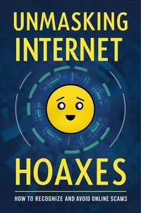  Odedra Kiran - Unmasking Internet Hoaxes: How To Recognize And Avoid Online Scams.