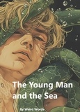  Weird Words - The Young Man and the Sea.