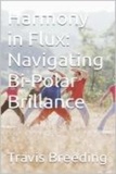  Travis Breeding - Harmony in Flux: Navigating Bi-Polar Brilliance.
