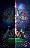  M.T. DeSantis - Once Upon a Broken Sky - Grimmfay, #0.5.