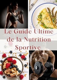  Frédéric Gomes - Le Guide Ultime de la Nutrition Sportive - Nutrition.