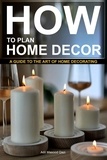  Adil Masood Qazi - "How to Plan Home Decor: A Guide to The Art of Home Decorating.