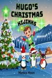  MISHICA MOON - Hugo's Christmas Hijinks.