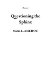  Mario L. AMEHOU - Questioning the Sphinx - Poetry.