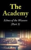  T. Powers - The Academy: Echoes of the Weavers (Part 3).