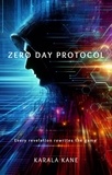  Karala Kane - Zero Day Protocol - Techno-Thrillers, #1.