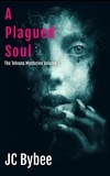  JC Bybee - A Plagued Soul - The Telvana Mysteries, #2.