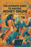  Pankaj Kumar - The Ultimate Guide to Making Money Online: Strategies for Success and Prosperity.